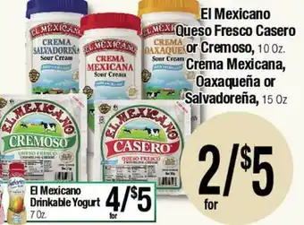 Big Saver Foods El Mexicano Queso Fresco Casero or Cremoso, 10 Oz. Crema Mexicana, Oaxaqueña or Salvadoreña, 15 Oz offer