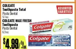 R Ranch Markets COLGATE Toothpaste Total Pasta Dental 5.1 oz., COLGATE MAX FRESH Toothpaste offer