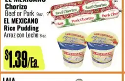 R Ranch Markets EL MEXICANO Chorizo Beef or Pork, 9 oz. EL MEXICANO Rice Pudding Arroz con Leche, 8 oz offer