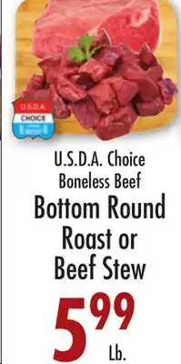 Garden Fresh Market U.S.D.A Choice Boneless Beef Bottom Round Roast or Beef Stew offer
