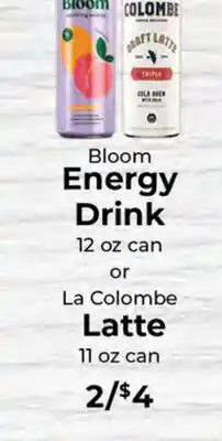 Sunset Foods Bloom Energy Drink 12 oz can or La Colombe Latte 11 oz can offer
