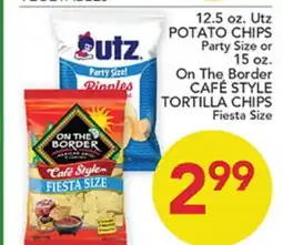 Pete's Fresh Market 12.5 oz. Utz POTATO CHIPS Party Size or 15 oz. On The Border CAFÉ STYLE TORTILLA CHIPS Fiesta Size offer