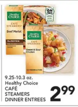 Pete's Fresh Market 9.25-10.3 oz. Healthy Choice CAFÉ STEAMERS DINNER ENTREES offer