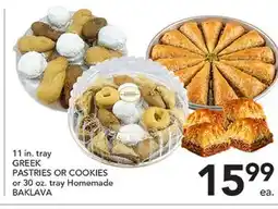 Pete's Fresh Market 11 in. tray GREEK PASTRIES OR COOKIES or 30 oz. tray Homemade BAKLAVA offer