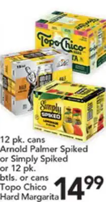 Pete's Fresh Market Arnold Palmer Spiked or Simply Spiked 12 pk. cans or Topo Chico Hard Margarita 12pk. cans offer