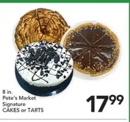 Pete's Fresh Market 8 in. Pete's Market Signature CAKES or TARTS offer