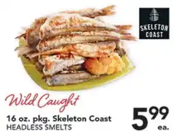 Pete's Fresh Market 16 oz. pkg. Skeleton Coast HEADLESS SMELTS offer