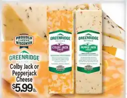 Angelo Caputo's Fresh Market GREENRIDGE NATURALS Colby Jack or Pepperjack Cheese offer