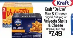 Angelo Caputo's Fresh Market Kraft Deluxe Mac & Cheese Original, 3 ct. pkg. or Velveeta Shells & Cheese Original, 3 ct. pkg offer