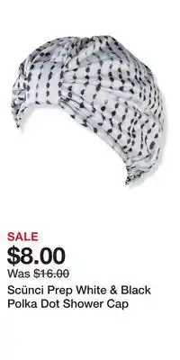 Ulta Beauty Scünci Prep White & Black Polka Dot Shower Cap offer