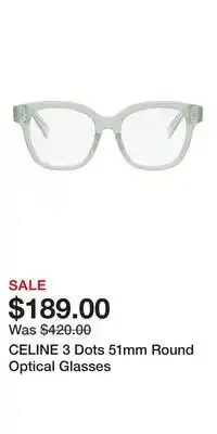 Nordstrom CELINE 3 Dots 51mm Round Optical Glasses offer