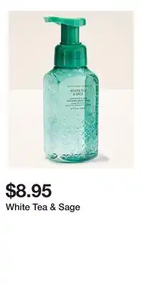 Bath & Body Works White Tea & Sage offer