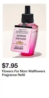 Bath & Body Works Flowers For Mom Wallflowers Fragrance Refill offer