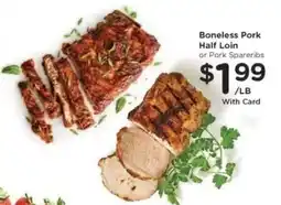Kroger Boneless Pork Half Loin or Pork Spareribs offer