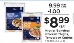 Kroger Kroger Boneless Chicken Thighs, Tenders or Cutlets offer