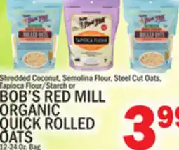 C Town BOB'S RED MILL ORGANIC QUICK ROLLED OATS 12-24 Oz. Bag offer