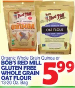 Bravo Supermarkets BOB'S RED MILL GLUTEN FREE WHOLE GRAIN OAT FLOUR offer