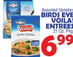 Bravo Supermarkets BIRDS EYE VOILA! ENTREES offer
