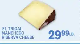 Kings Food Markets EL TRIGAL MANCHEGO RISERVA CHEESE offer
