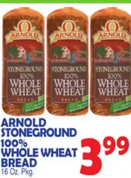 Bravo Supermarkets ARNOLD STONEGROUND 100% WHOLE WHEAT BREAD offer