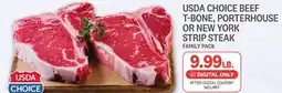 Kings Food Markets USDA CHOICE BEEF T-BONE, PORTERHOUSE OR NEW YORK STRIP STEAK offer