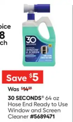 Lowe's 30 SECONDS 64 oz Hose End Ready to Use Window and Screen Cleaner offer