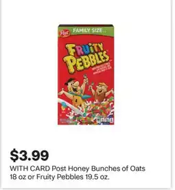 CVS Post Honey Bunches of Oats 18 oz or Fruity Pebbles 19.5 oz offer