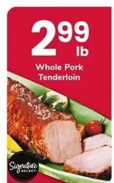 Safeway Signature SELECT Whole Pork Tenderloin offer