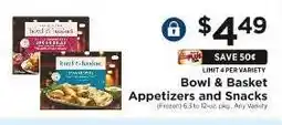ShopRite Bowl & Basket Appetizers and Snacks offer