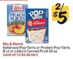Winn Dixie Kellanova Pop-Tarts or Protein Pop-Tarts 8 ct or Libby's Canned Fruit 15 oz offer