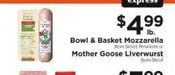 ShopRite Bowl & Basket Mozzarella or Mother Goose Liverwurst offer