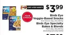 ShopRite Birds Eye Veggie-Based Snacks & Specialty Bakes & Blends offer