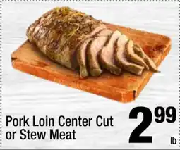 Super King Markets Pork Loin Center Cut or Stew Meat offer