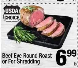 Super King Markets Beef Eye Round Roast or For Shredding offer