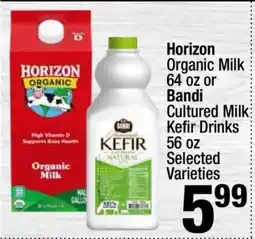 Super King Markets Horizon Organic Milk 64 oz or Bandi Cultured Milk Kefir Drinks 56 oz offer
