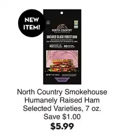 Bristol Farms North Country Smokehouse Humanely Raised Ham offer