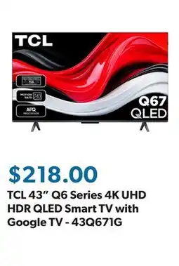 Sam's Club TCL 43 Q6 Series 4K UHD HDR QLED Smart TV with Google TV - 43Q671G offer