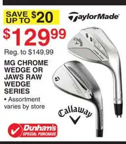Dunham's Sports MG CHROME WEDGE OR JAWS RAW WEDGE SERIES offer