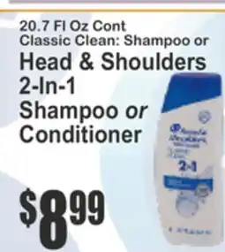 Food Universe 20.7 FL Oz Cont Classic Clean: Shampoo or Head & Shoulders 2-In-1 Shampoo or Conditioner offer