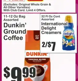 Key Food 11-12 Oz Bag Assorted Dunkin' Ground Coffee, 32 Fl Oz Cont Assorted International Delight Creamers offer