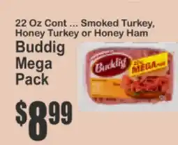 Key Food 22 Oz Cont ... Smoked Turkey, Honey Turkey or Honey Ham Buddig Mega Pack offer