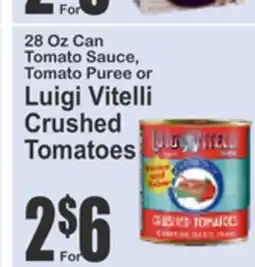 Almonte's Food Dynasty Marketplace 28 Oz Can Tomato Sauce, Tomato Puree or Luigi Vitelli Crushed Tomatoes offer