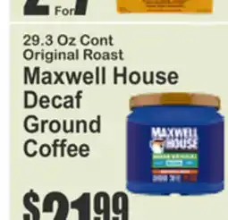Almonte's Food Dynasty Marketplace 29.3 Oz Cont Original Roast Maxwell House Decaf Ground Coffee offer