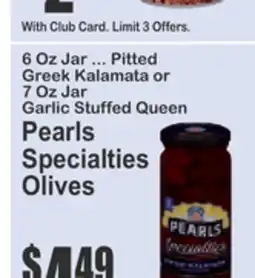Almonte's Food Dynasty Marketplace 6 Oz Jar ... Pitted Greek Kalamata or 7 Oz Jar Garlic Stuffed Queen Pearls Specialties Olives offer