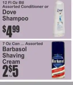 Almonte's Food Dynasty Marketplace 12 Fl Oz Btl Assorted Conditioner or Dove Shampoo, 7 Oz Can ... Assorted Barbasol Shaving Cream offer