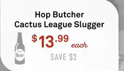 Standard Market Hop Butcher Cactus League Slugger offer