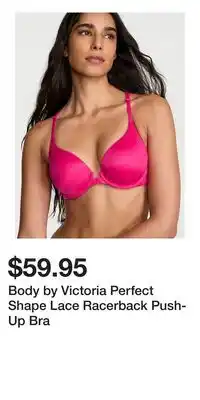 Victoria's Secret Body by Victoria Perfect Shape Lace Racerback Push-Up Bra offer