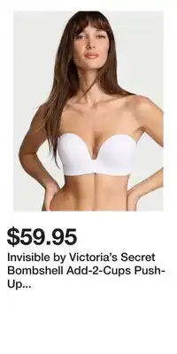 Victoria's Secret Invisible by Victoria's Secret Bombshell Add-2-Cups Push-Up Strapless Bra offer