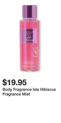 Victoria's Secret Body Fragrance Isla Hibiscus Fragrance Mist offer