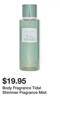 Victoria's Secret Body Fragrance Tidal Shimmer Fragrance Mist offer